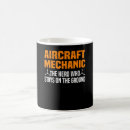 Search for aircraft mechanic mugs Maintenance