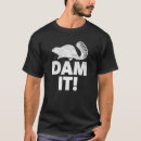 Search for dam tshirts Beaver