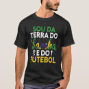 Recherche de samba tshirts Brésilien