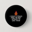Search for afraid buttons Fouls