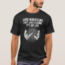 Search for arm wrestling tshirts Just