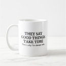 Search for always late mugs Sarcasm