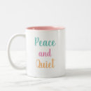 Search for peace and quiet mugs For her