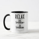 Search for do tomorrow mugs Funny