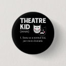 Search for dramatic buttons Theatre