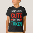 Search for im taken tshirts Cute