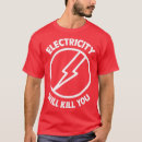 Search for electricity kills tshirts Contractor