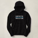 Search for thin blue line hoodies Law enforcement