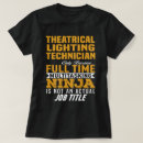 Search for lighting technician tshirts Job