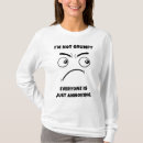 Search for annoying tshirts Sarcastic