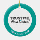 Search for bird quotes ornaments I'm a birder