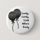 Search for 40th birthday buttons Humourous