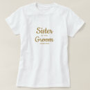 Search for sister of the groom tshirts Bridesmaid