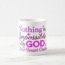 Search for nothing is impossible mugs Breast cancer survivor