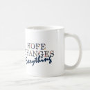 Search for hope and change mugs For her