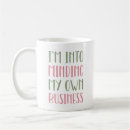 Search for business minded mugs Mind your business