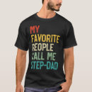 Recherche de my favorite people call me tshirts Père