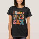 Search for funny mother of the bride tshirts Mom