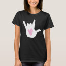 Search for i love you tshirts Asl