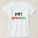 Search for loc tshirts Natural hair