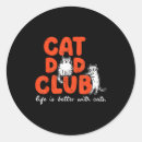 Search for life better stickers Cat dad club