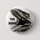 Search for humorous t buttons Dinosaur