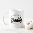 Search for promoted to papa mugs Dad