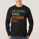 Search for awesome since 1962 tshirts October