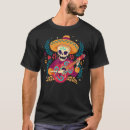 Search for skeleton mariachi tshirts Dead