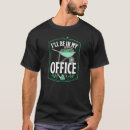 Search for office tshirts I'll