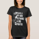 Search for pitbull womens tshirts Save