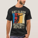 Search for eat sleep volleyball tshirts Player