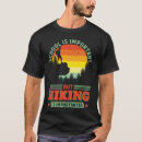 Search for hike tshirts Funny hiking