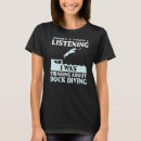 Search for dock diving tshirts Board