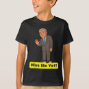 Search for miss me yet george bush tshirts Political
