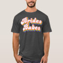 Search for babe tshirts Bride to be