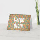 Search for seize day cards Carpe diem