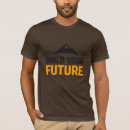 Search for the future is yours tshirts For him