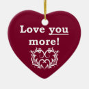Search for i love you more ornaments Lovers