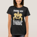 Search for bionic tshirts Funny