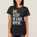 Search for go kart racing tshirts Repeat