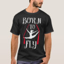 Search for aerial dance tshirts Dancer