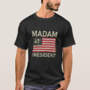 Search for madam president tshirts Kamala harris