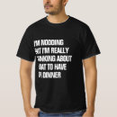 Search for dinner tshirts Pun