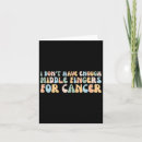 Search for middle finger cards Cancer fighter