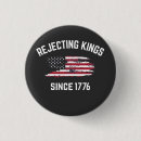 Search for reject buttons Rejecting kings since 1776
