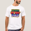 Search for i love my gay dad tshirts Mom