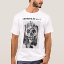 Search for born to be wild tshirts Skull