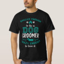 Search for groomers tshirts Dogs