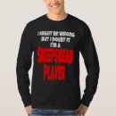 Search for sheepshead tshirts Player